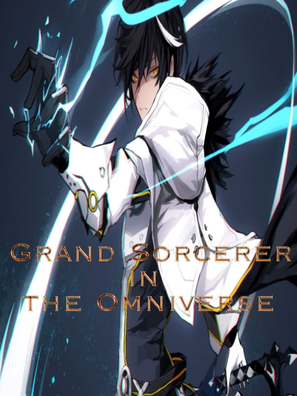 Grand Sorcerer in the Omniverse