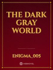 The dark gray world Book