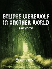 Eclipse Werewolf in another world Book