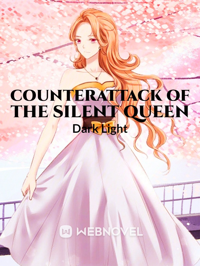 COUNTERATTACK OF THE SILENT QUEEN