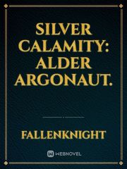 Silver Calamity: Alder Argonaut. Book