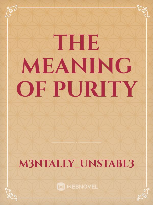 The meaning of Purity Book