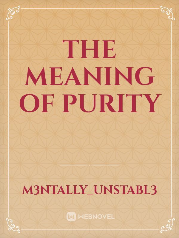 The meaning of Purity