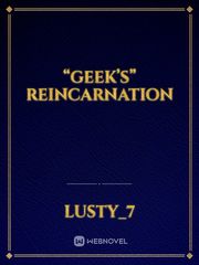 “Geek’s” reincarnation Book