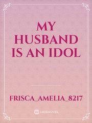 My Husband Is An Idol Book