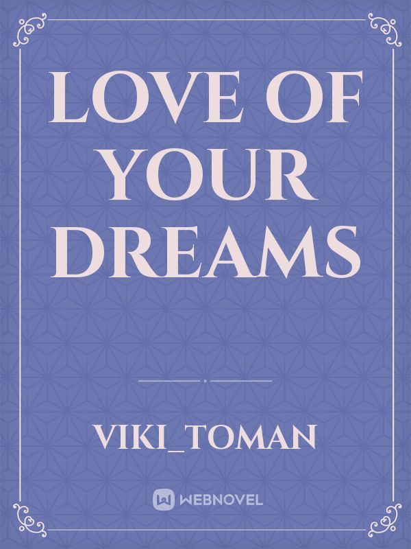 love of your dreams