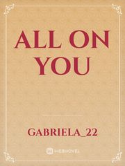 All on you Book