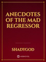 Anecdotes Of The Mad Regressor Book