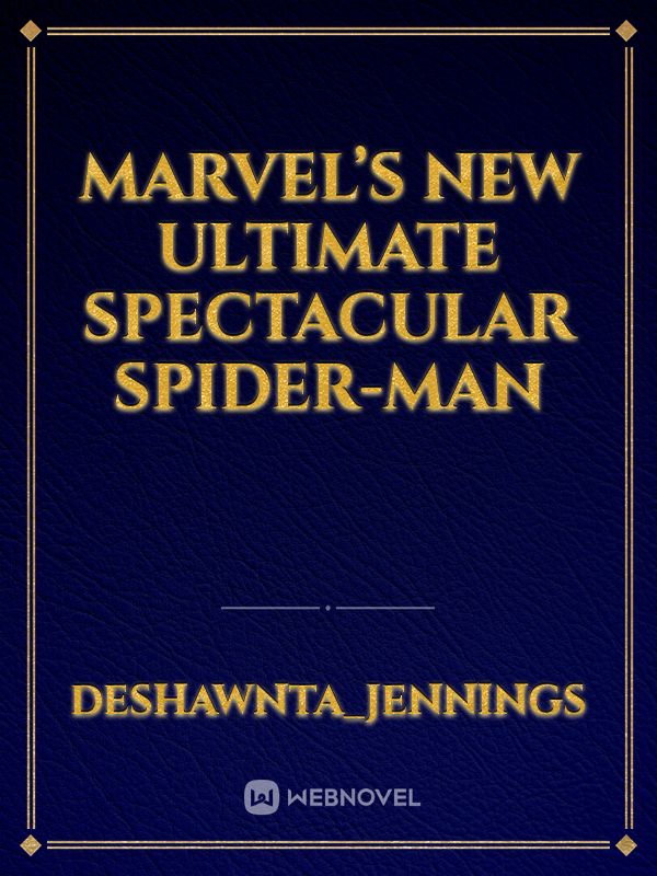 Marvel’s new ultimate spectacular Spider-Man