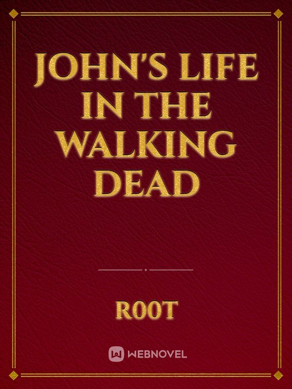 John's Life in The Walking Dead