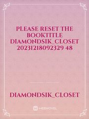 please reset the booktitle Diamondsik_Closet 20231218092329 48 Book