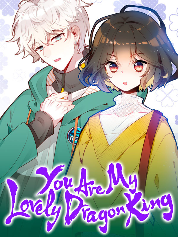 You Are My Lovely Dragon King Comic