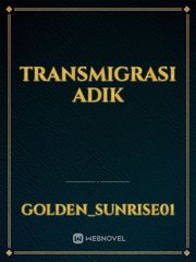 TRANSMIGRASI ADIK Book