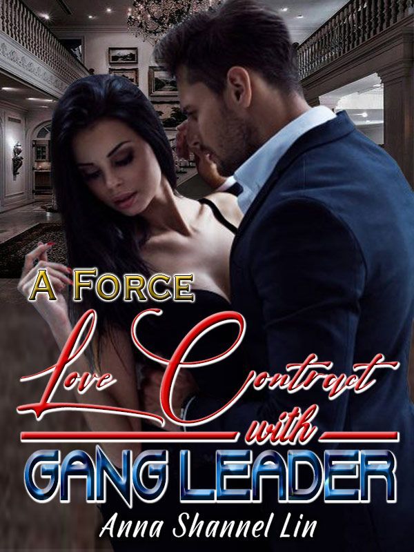A Force Love Contract With GANG LEADER(Completed) Book