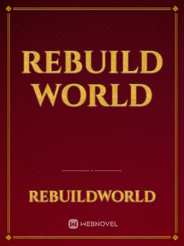REBUILD WORLD