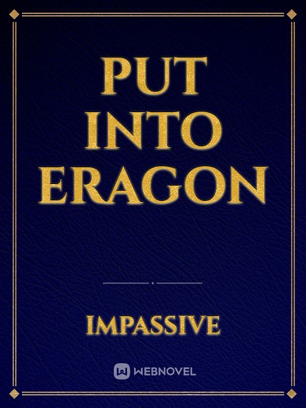 Put into Eragon