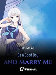 Be a Good Boy and Marry Me Book