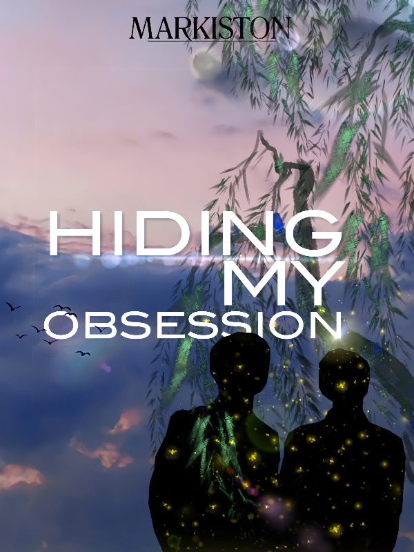 HIATUS: Hiding My Obsession [BL]