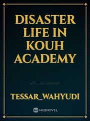 Disaster Life in Kouh Academy Book