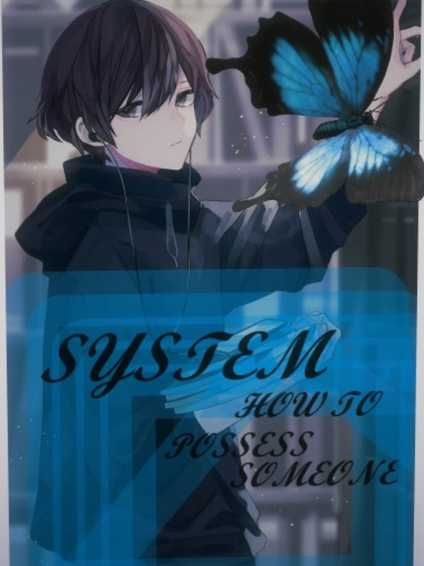 System: How to Possess Someone...