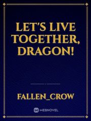 Let's Live Together, Dragon! Book