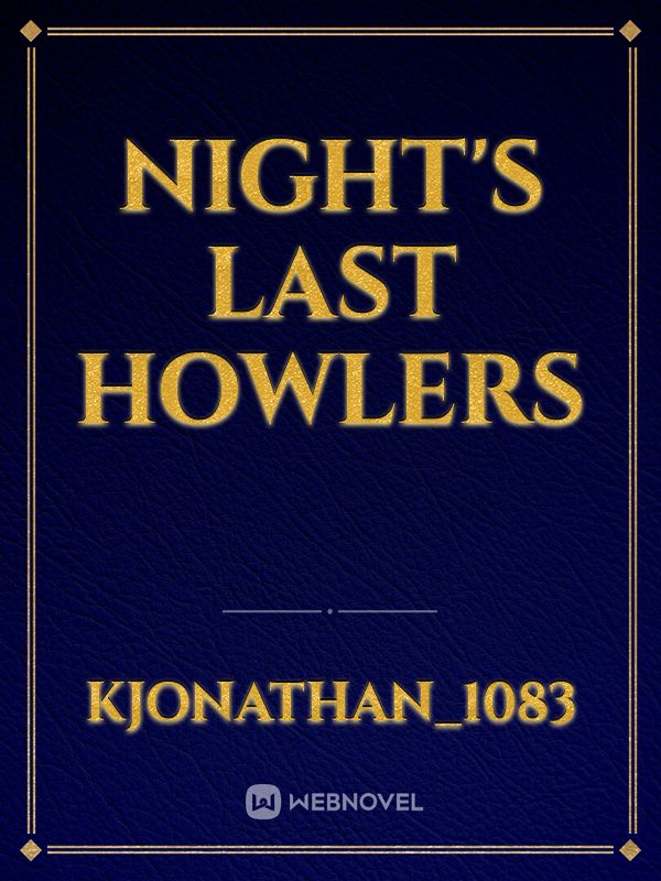 NIGHT'S LAST HOWLERS Book