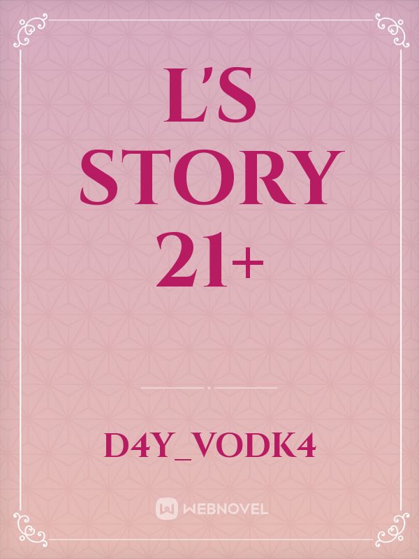 L's story 21+ Book