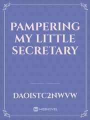 Pampering my little secretary Book