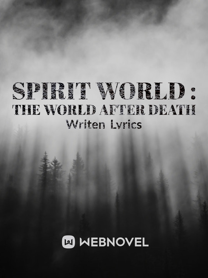 Spirit  World : The World after Death