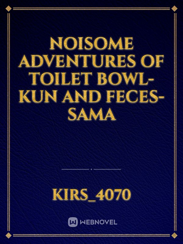 Noisome adventures of Toilet bowl-kun and feces-sama Book