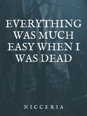 Everything was much easy when i was dead. Book