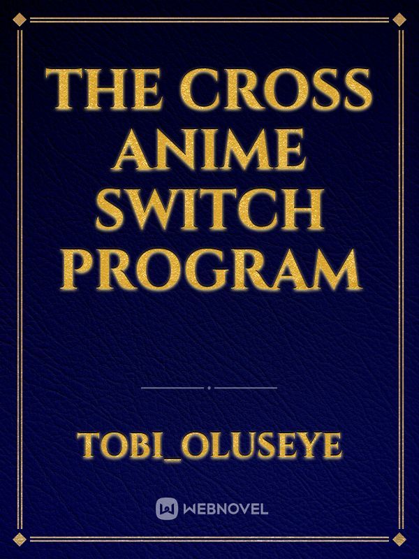 The cross anime switch program Book