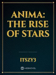 Anima: The Rise of Stars Book