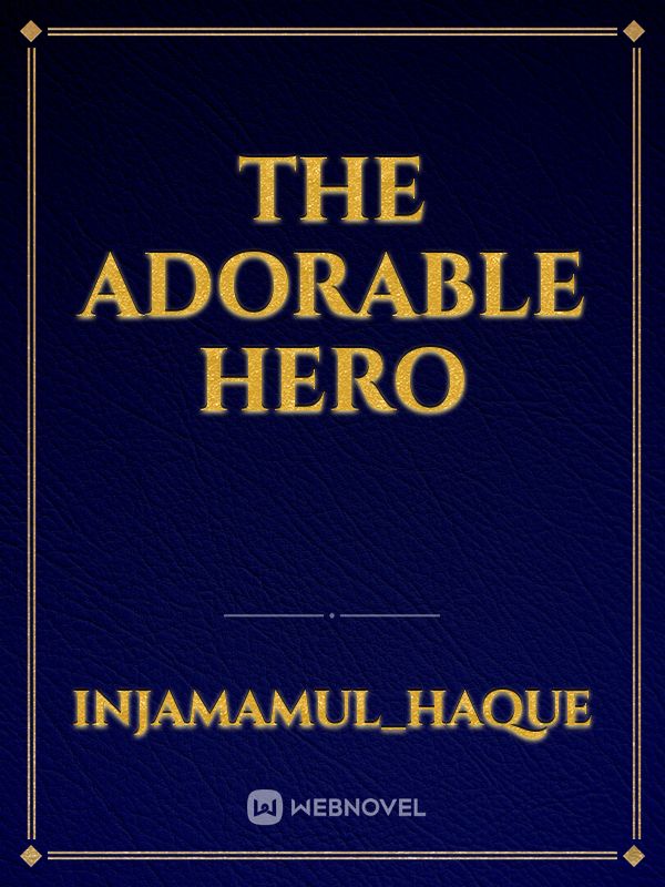 The adorable hero Book