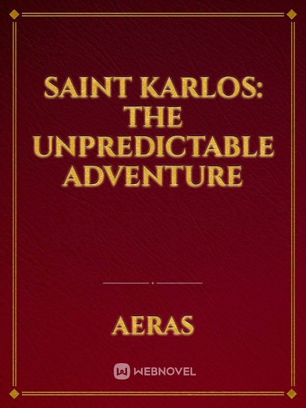 Saint Karlos: The Unpredictable Adventure