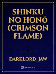 SHINKU NO HONŌ (Crimson Flame) Book