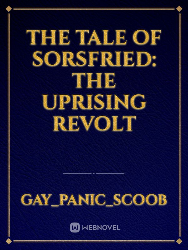THE TALE OF SORSFRIED: the uprising revolt Book