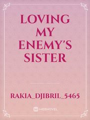 Loving My Enemy's Sister Book