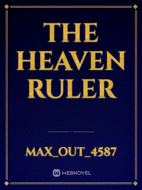 The Heaven Ruler
