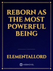 Reborn As The Most Powerful Being Book