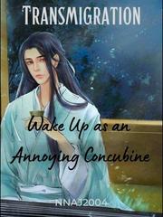 Transmigration: Wake Up as an Annoying Concubine Book