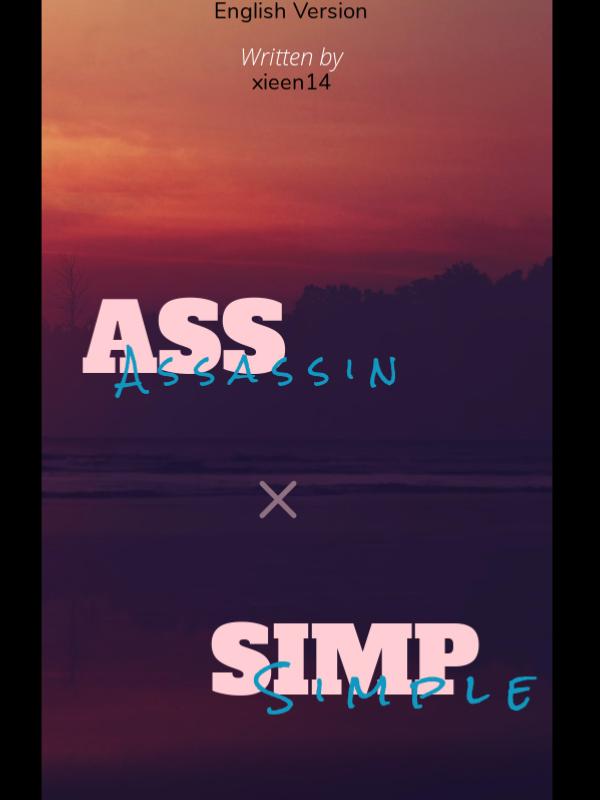 Ass X Simp (assassin x simple) Book