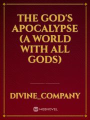 The God's Apocalypse (A World With All Gods) Book