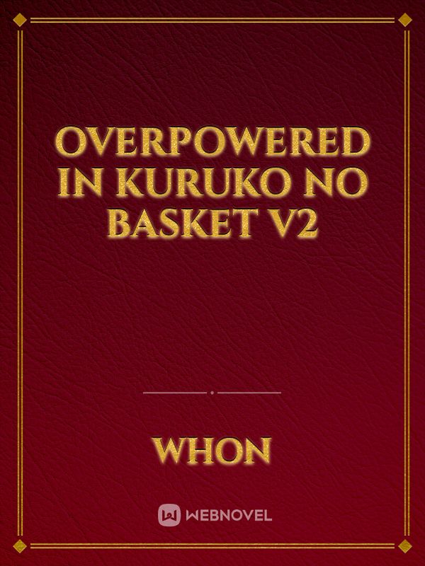 Overpowered in Kuruko no Basket v2