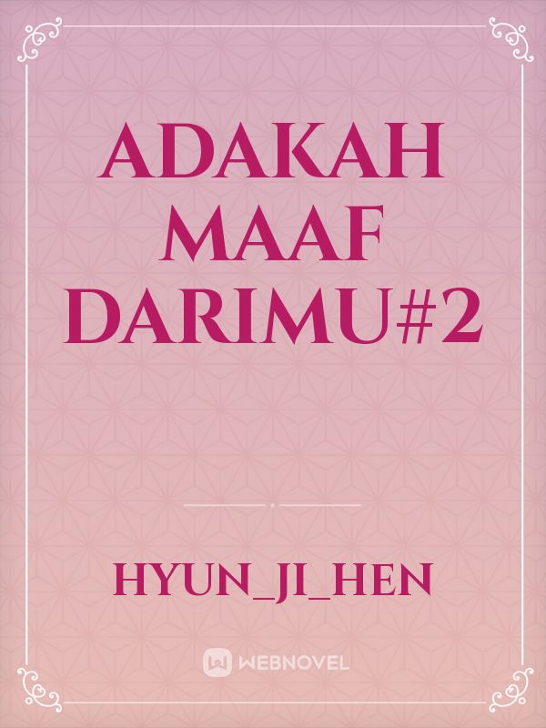 ADAKAH MAAF DARIMU#2 Book
