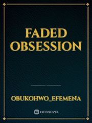 FADED OBSESSION Book