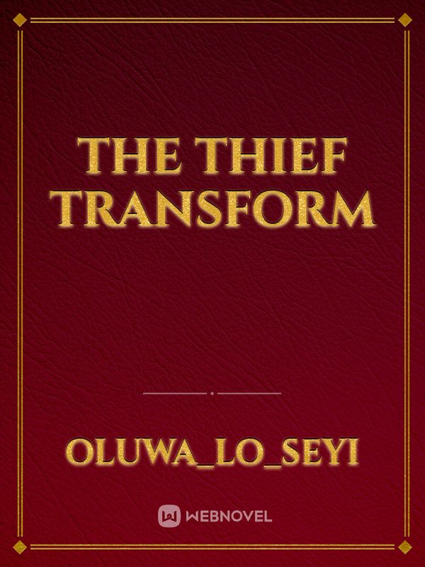 the thief transform Book