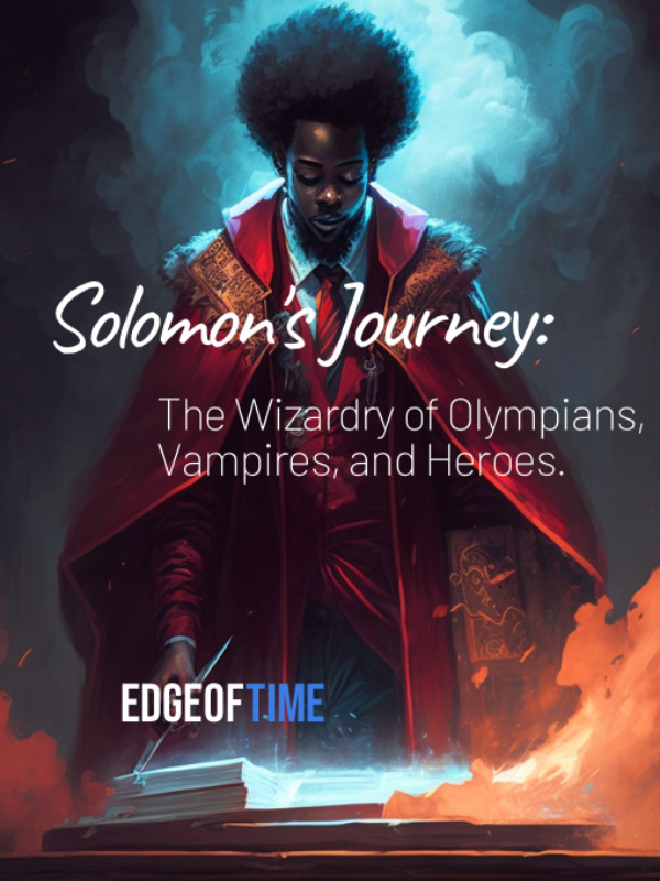 Solomon's Journey: The Wizardry of Olympians, Vampires, and Heroes.