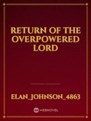 Return of The Overpowered Lord Book