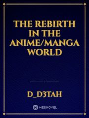 The Rebirth In The Anime/Manga World Book
